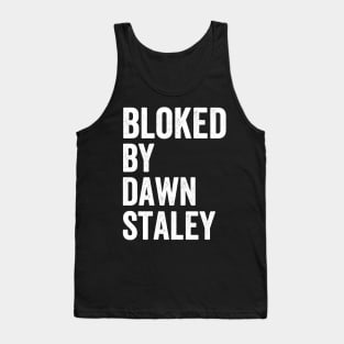 Bloked By Dawn Staley - Text Style White Font Tank Top